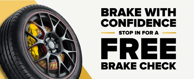 Brake with confidence. Stop in for a free brake check.