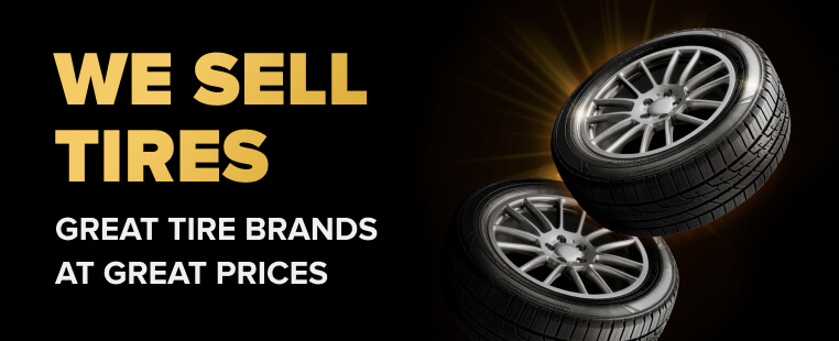 We sell tires. Great tire brands at great prices.